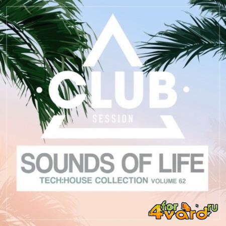 Sounds of Life: Tech House Collection, Vol. 62 (2021)