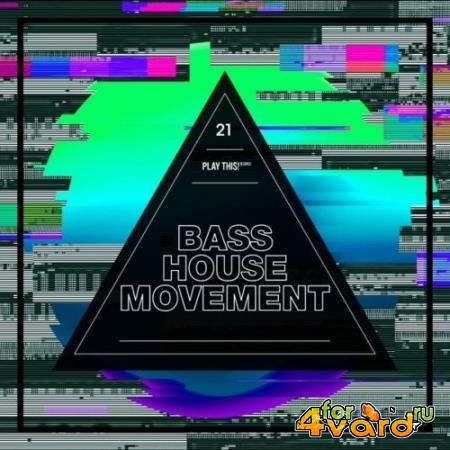 Bass House Movement, Vol. 21 (2021)