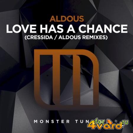 Aldous - Love Has A Chance (Cressida / Aldous Remixes) (2021)