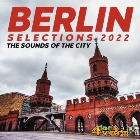 Berlin Selections 2022 - the Sounds of the City (2021)