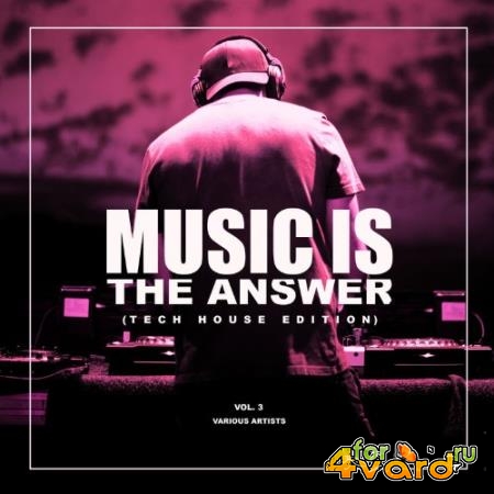 Music Is The Answer (Tech House Edition), Vol. 3 (2021)