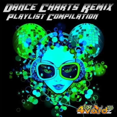 Dance Charts Remix Playlist Compilation 2021.2 (2021)