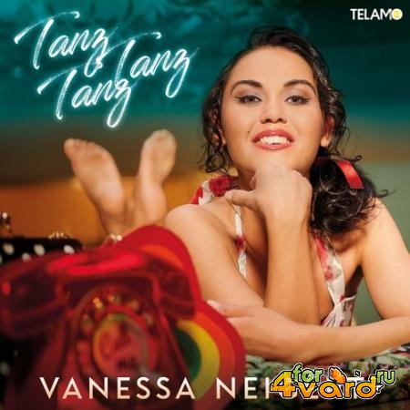 Vanessa Neigert - Tanz Tanz Tanz (2021)