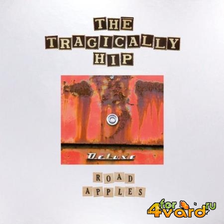 The Tragically Hip - Road Apples (2021 Remaster Deluxe) (2021)