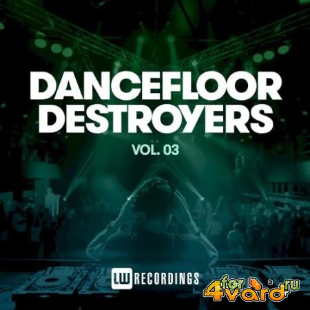 Dancefloor Destroyers, Vol. 03 (2021)