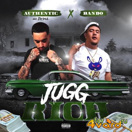 Authentic AKA JayDoe & Bando - Jugg Rich (2021)