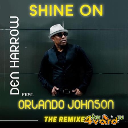 Den Harrow feat Orlando Johnson - Shine On (The Remixes) (2021)