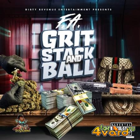 F.A. - Grit, Stack And Ball (2021)