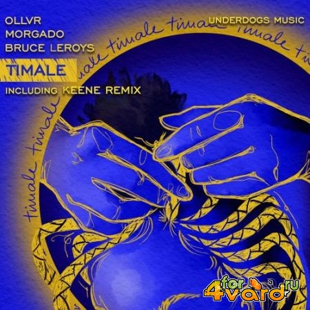 OLLVR & Morgado & Bruce Leroys - Timale EP (2021)
