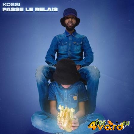 Kossi - Passe Le Relais (2021)