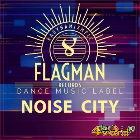 Flagman - Noise City (2021)