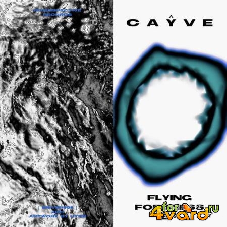 Cayve - Flying Fortress EP (2021)