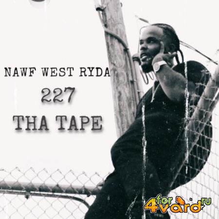 Nawf West Ryda - 227 Tha Tape (2021)