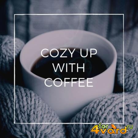 Anthemity - Cozy Up With Coffee (2021)