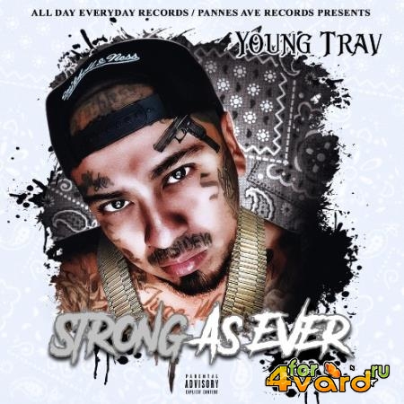 Young Trav - Strong As Ever (2021)