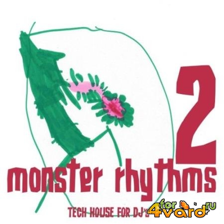 Monster Rhythms, Vol. 2 (Tech House for DJ''s) (2021)