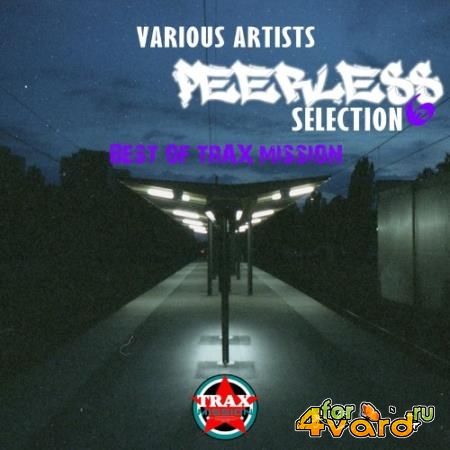 Peerless Selection, Vol. 6 (2021)