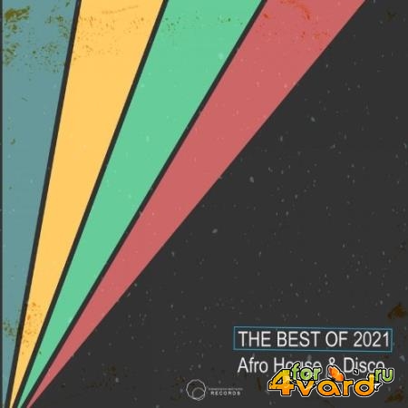 The Best Of 2021 Afro House & Disco (2021)