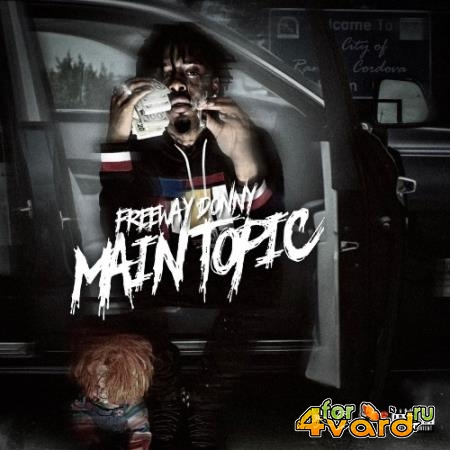 Freeway Donny - Main Topic (2021)