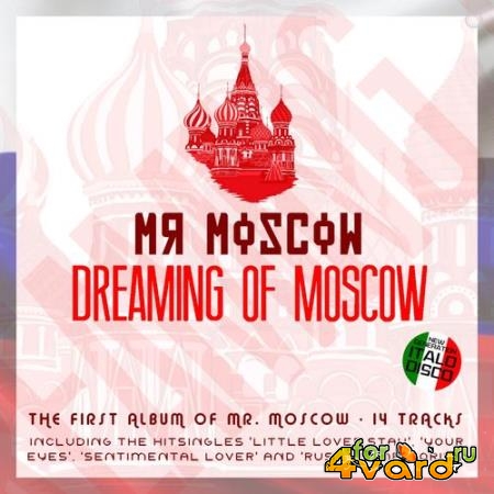 Mr. Moscow - Dreaming Of Moscow (2021)