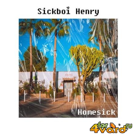 Sickboi Henry - Homesick (2021)