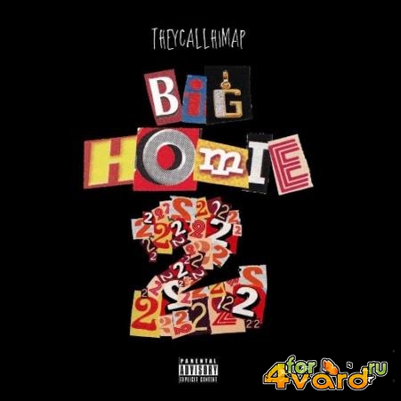 TheyCallHimAP - Big Homie 2 (Deluxe) (2021)