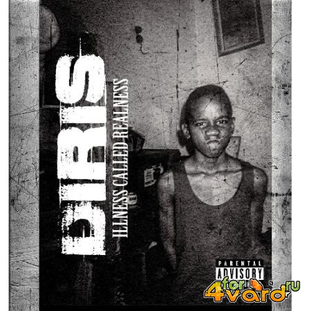 Diris - Illness Called Realness (2021)