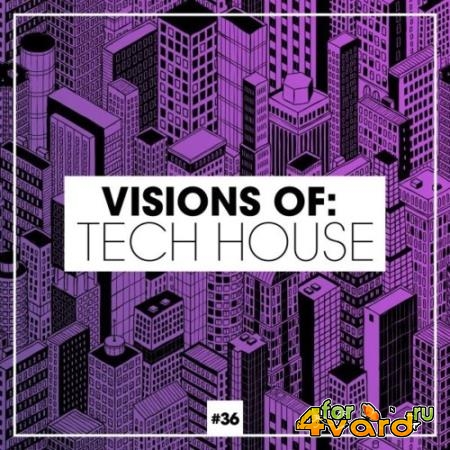 Visions of: Tech House, Vol. 36 (2021)