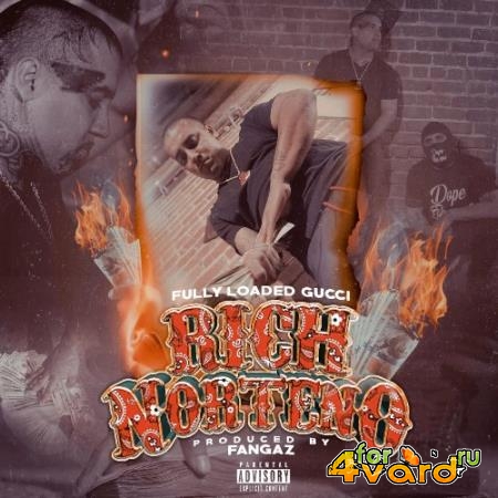 FullyLoaded Gucci - Rich Norteno (2021)