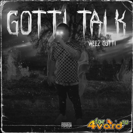 WeezGotti - Gotti Talk (2021)