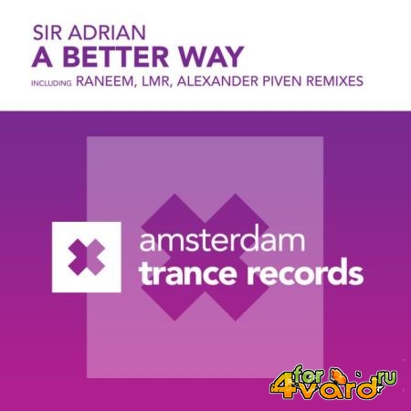Sir Adrian - A Better Way (2021)