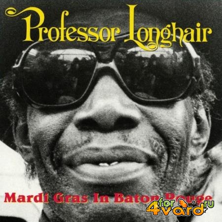 Professor Longhair - Mardi Gras In Baton Rouge (2021)