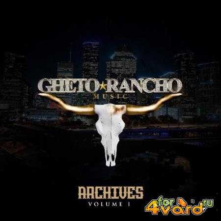 Ghetorancho Music Archives Vol I (2021)