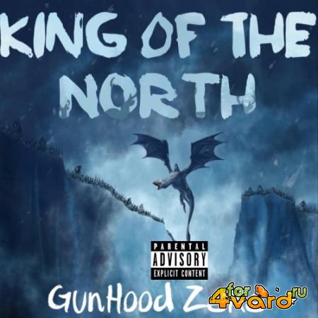 Gunhood Zeke - King Of The North (2021)