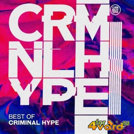 Best Of Criminal Hype (2021)