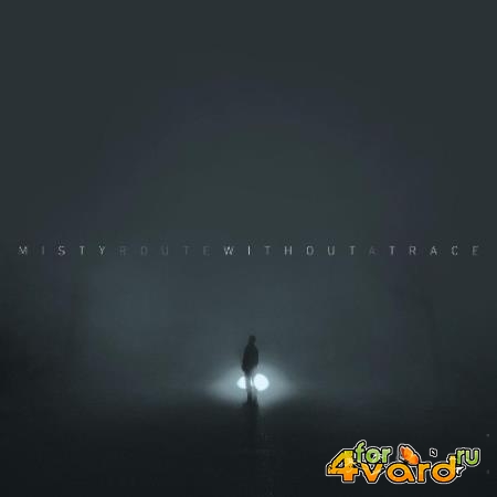 Misty Route - Without A Trace (2021)