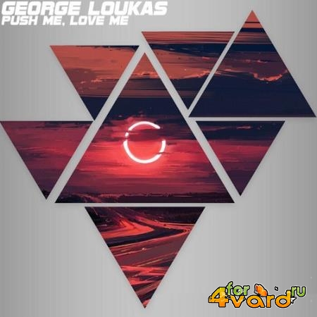 George Loukas - Push Me (2022)