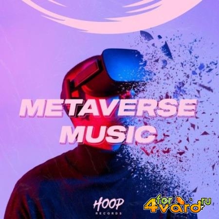 Metaverse Music: Join the Metaverse with the Best Music from Hoop Records (2022)