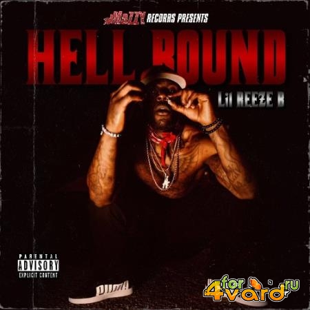 Lil Reeze B - Hellbound (2021)