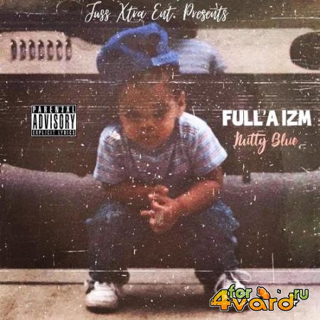 Nutty Blue - Full'a Izm (2021)