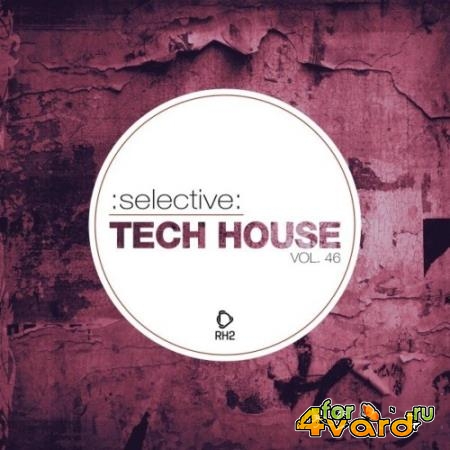 Selective: Tech House, Vol. 46 (2022)