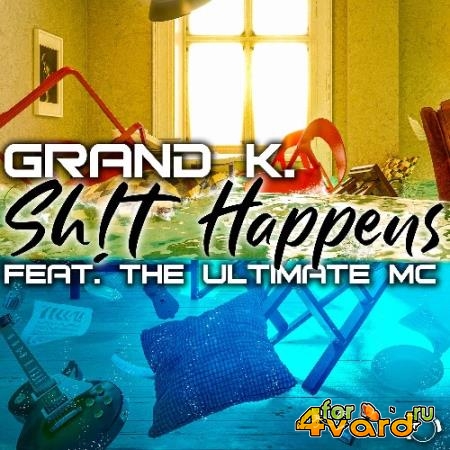 Grand K. ft. The Ultimate MC - Sh!t Happens (2022)