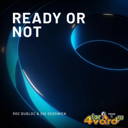 Roc Dubloc & Gid Sedgwick - Ready Or Not (2022)