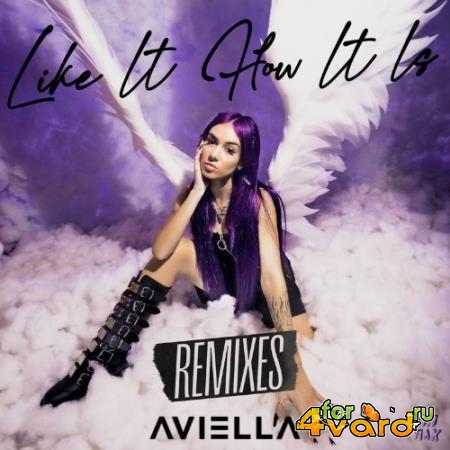 Aviella - Like It How It Is (Remixes) (2022)