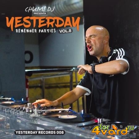 Chumi DJ - Yesterday Remember Parties Vol 8 (2022)