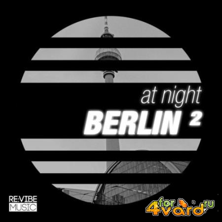 At Night - Berlin, Vol. 2 (2022)