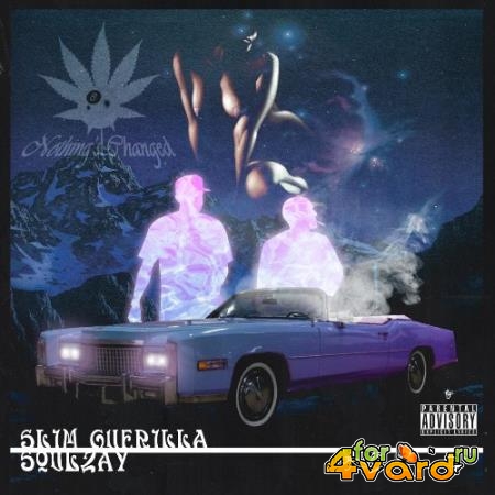 Soulzay & Slim Guerilla - Nothing's Changed (2022)