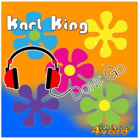 Karl King - Don't Go (2022)