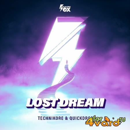 Technikore & Quickdrop - Lost Dream (2022)