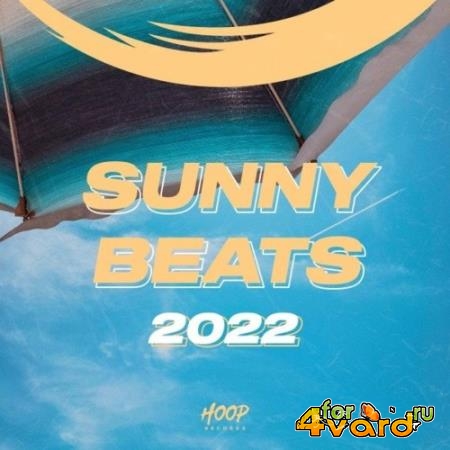 Sunny Beats 2022: The Perfect Music for Your Sunny Days by Hoop Records (2021)